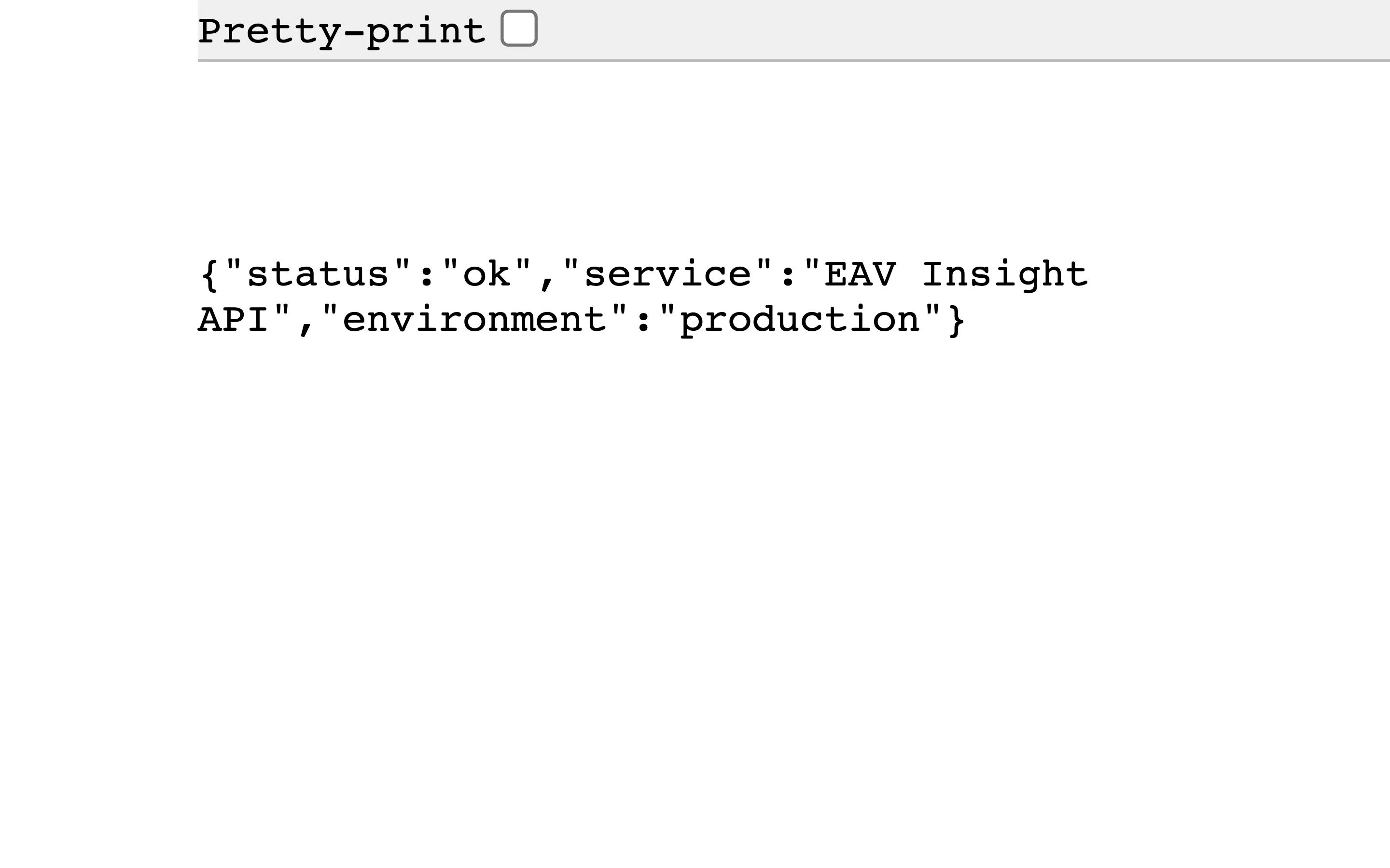 The live health endpoint of EAV Insight API returning status ok for the production environment.